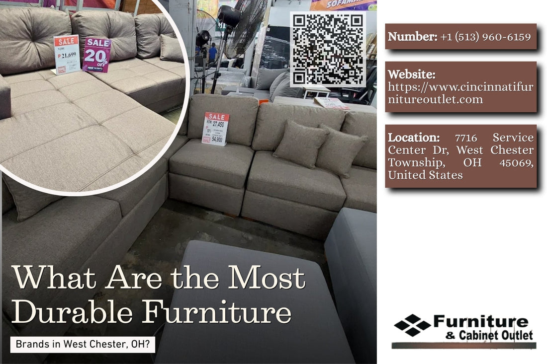 What Are the Most Durable Furniture Brands in West Chester, OH?