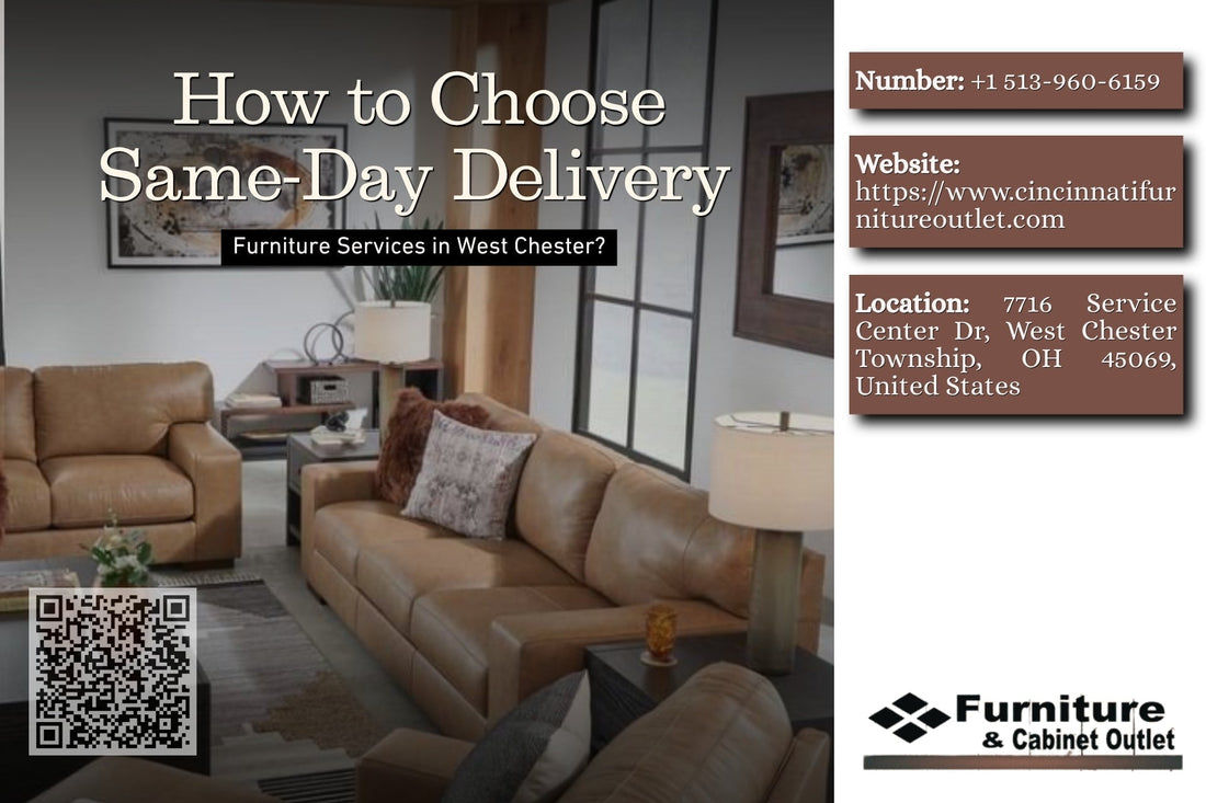 How to Choose Same-Day Delivery Furniture Services in West Chester