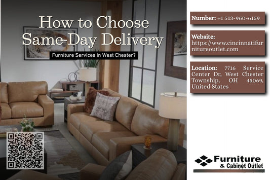 How to Choose Same-Day Delivery Furniture Services in West Chester